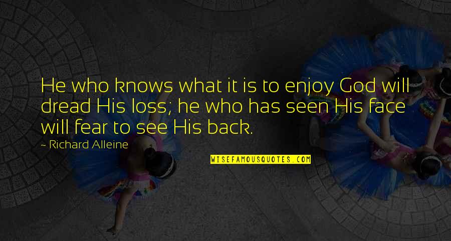 Happy Lately Quotes By Richard Alleine: He who knows what it is to enjoy Happy Lately Quotes By Richard Alleine: He who knows what it is to enjoy