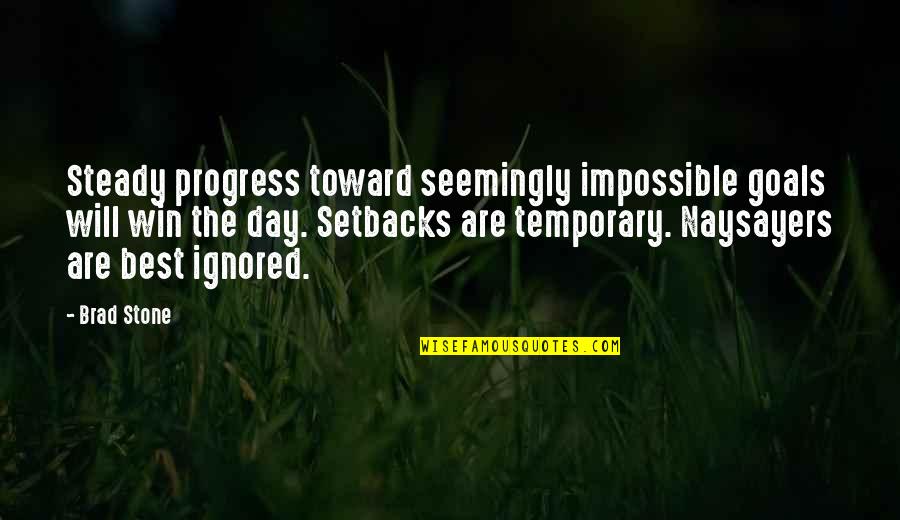 Happy Lent Quotes By Brad Stone: Steady progress toward seemingly impossible goals will win Happy Lent Quotes By Brad Stone: Steady progress toward seemingly impossible goals will win