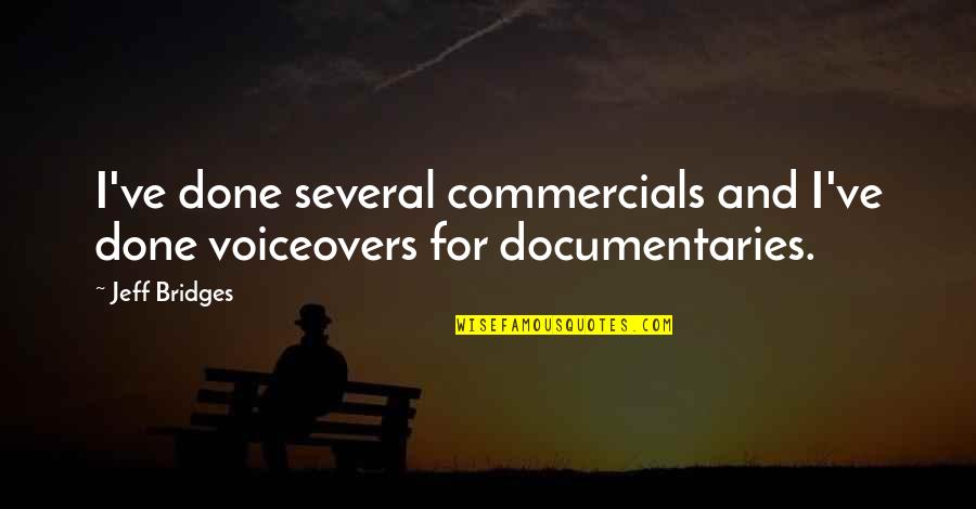 Happy Life Song Quotes By Jeff Bridges: I've done several commercials and I've done voiceovers