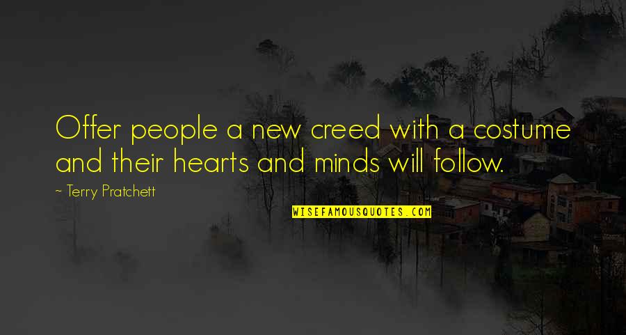 Happy Live Life Fullest Quotes By Terry Pratchett: Offer people a new creed with a costume