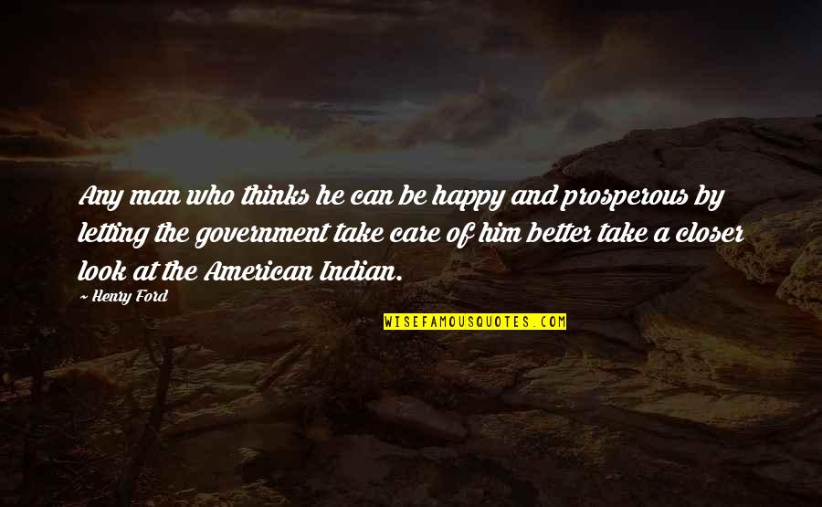 Happy Man Quotes By Henry Ford: Any man who thinks he can be happy