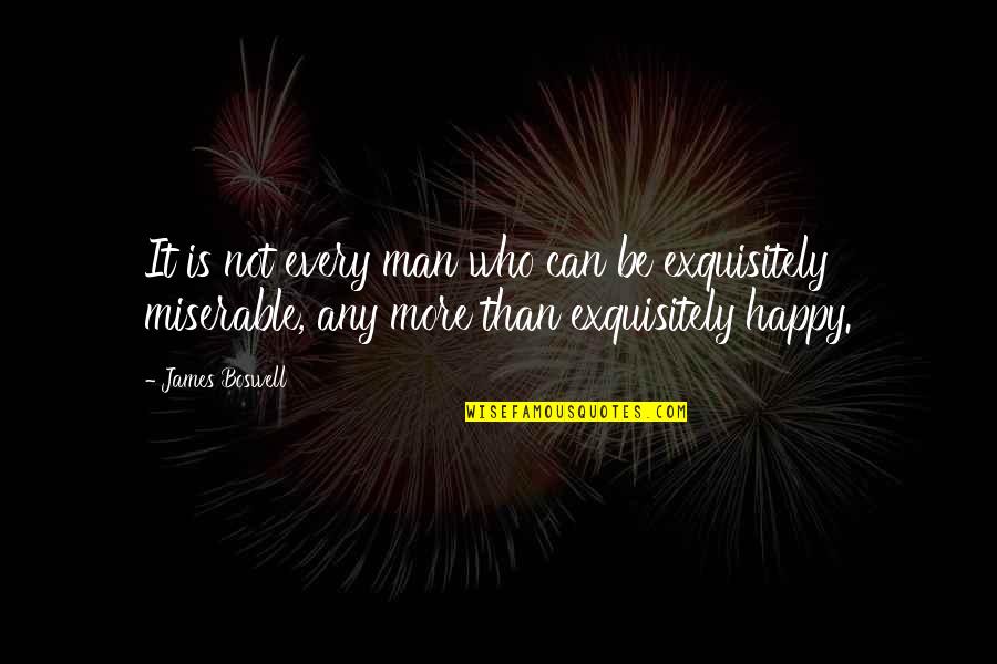 Happy Man Quotes By James Boswell: It is not every man who can be
