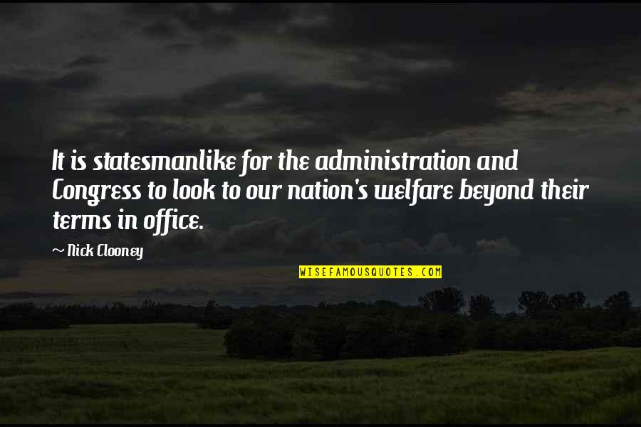 Happy Meal Funny Quotes By Nick Clooney: It is statesmanlike for the administration and Congress Happy Meal Funny Quotes By Nick Clooney: It is statesmanlike for the administration and Congress