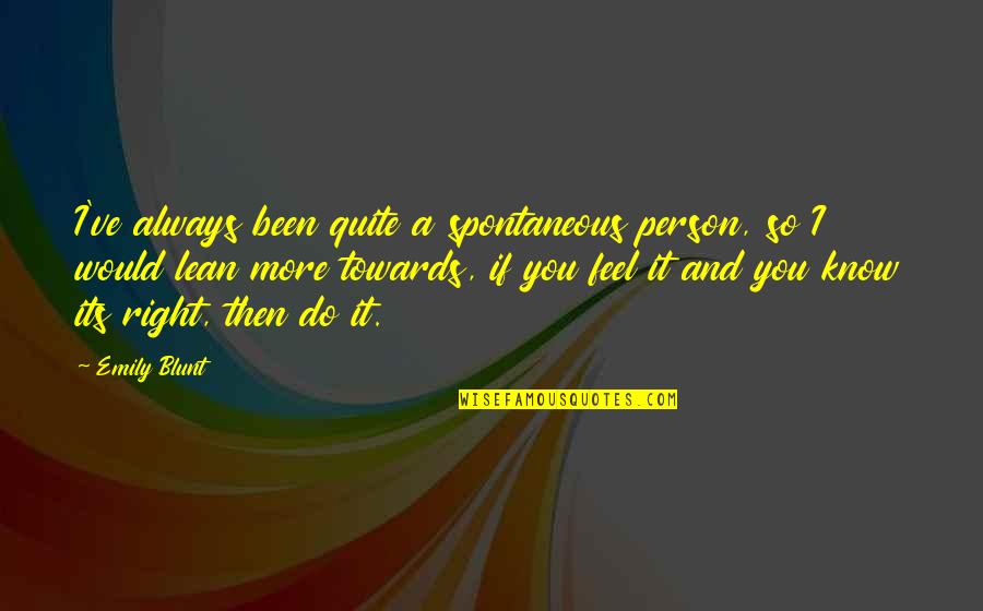 Happy Monday Images Quotes By Emily Blunt: I've always been quite a spontaneous person, so