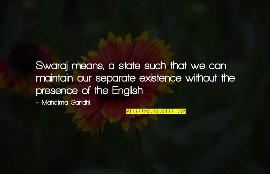 Happy Mothers Day Quote Quotes By Mahatma Gandhi: Swaraj means, a state such that we can