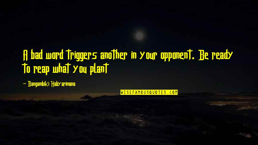 Happy New Year Leadership Quotes By Bangambiki Habyarimana: A bad word triggers another in your opponent. Happy New Year Leadership Quotes By Bangambiki Habyarimana: A bad word triggers another in your opponent.