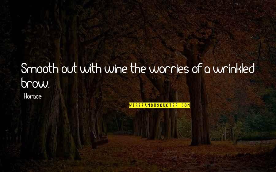 Happy New Year Peace Quotes By Horace: Smooth out with wine the worries of a