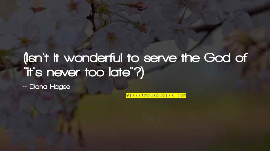 Happy New Year Quotes By Diana Hagee: (Isn't it wonderful to serve the God of