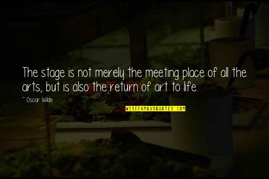 Happy New Year Wise Quotes By Oscar Wilde: The stage is not merely the meeting place