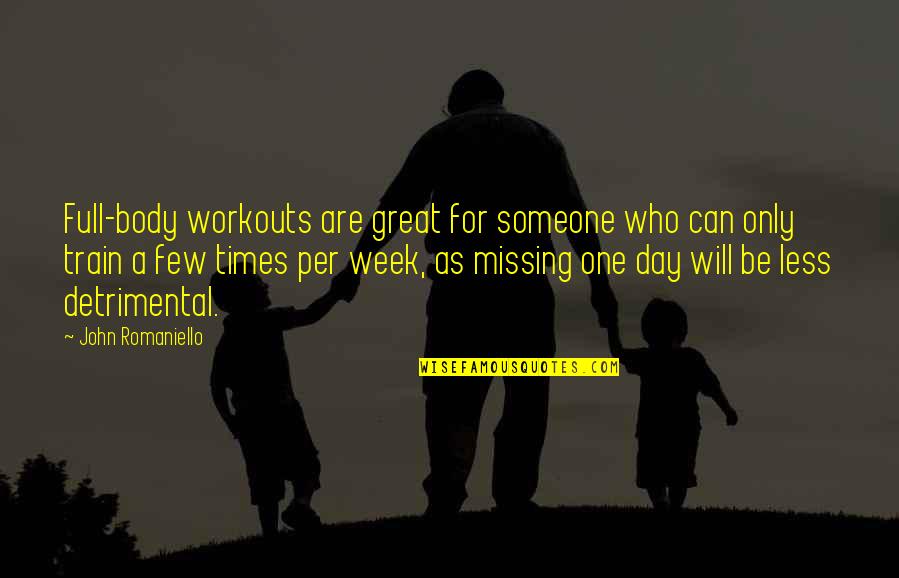 Happy New Year Wishes For Friends And Family 2021 Quotes By John Romaniello: Full-body workouts are great for someone who can Happy New Year Wishes For Friends And Family 2021 Quotes By John Romaniello: Full-body workouts are great for someone who can