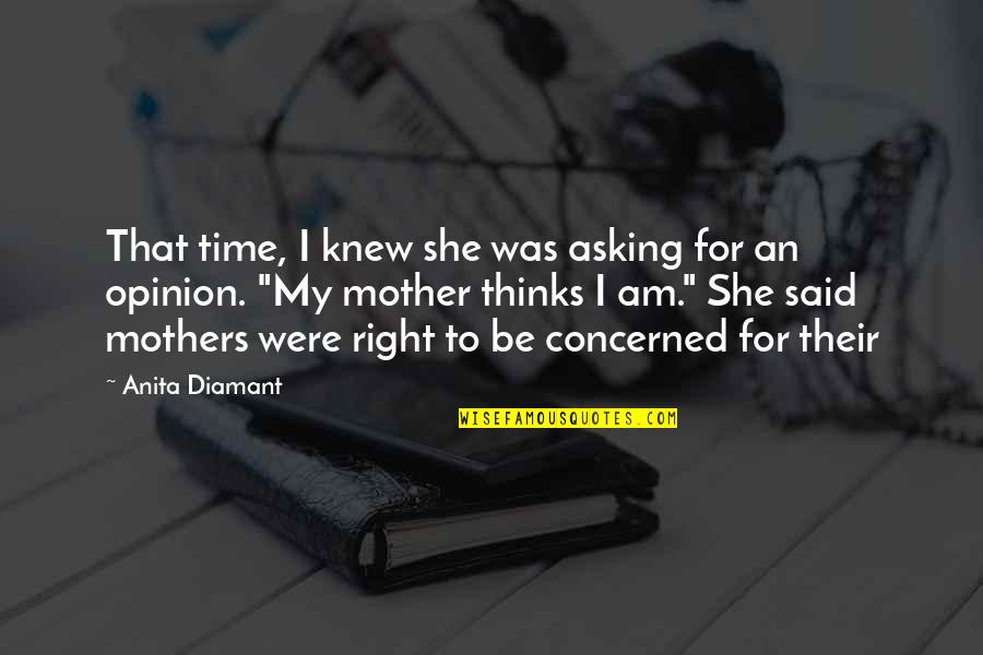 Happy New Years Quotes By Anita Diamant: That time, I knew she was asking for Happy New Years Quotes By Anita Diamant: That time, I knew she was asking for