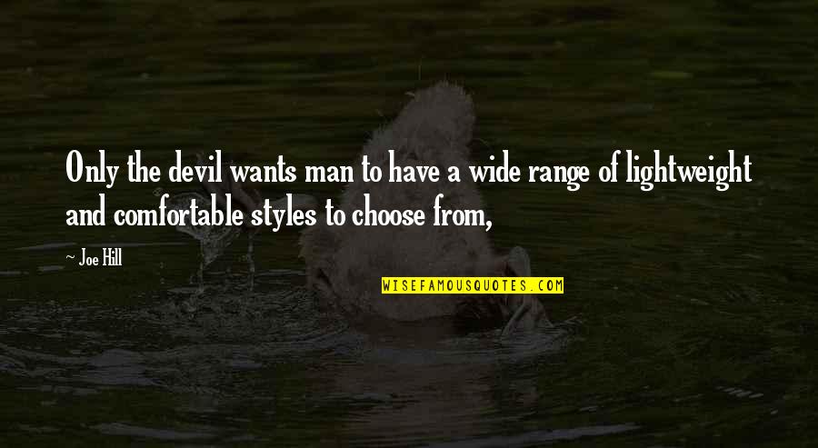 Happy Now Your Gone Quotes By Joe Hill: Only the devil wants man to have a