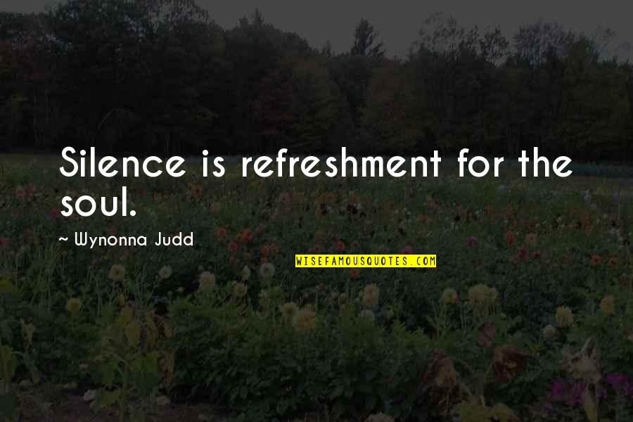 Happy Nurses Week Quotes By Wynonna Judd: Silence is refreshment for the soul. Happy Nurses Week Quotes By Wynonna Judd: Silence is refreshment for the soul.