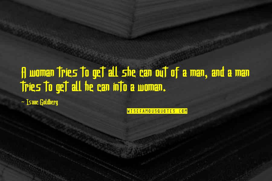 Happy Pug Quotes By Isaac Goldberg: A woman tries to get all she can Happy Pug Quotes By Isaac Goldberg: A woman tries to get all she can