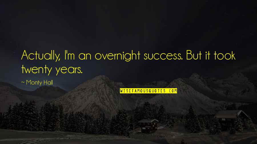 Happy Pug Quotes By Monty Hall: Actually, I'm an overnight success. But it took