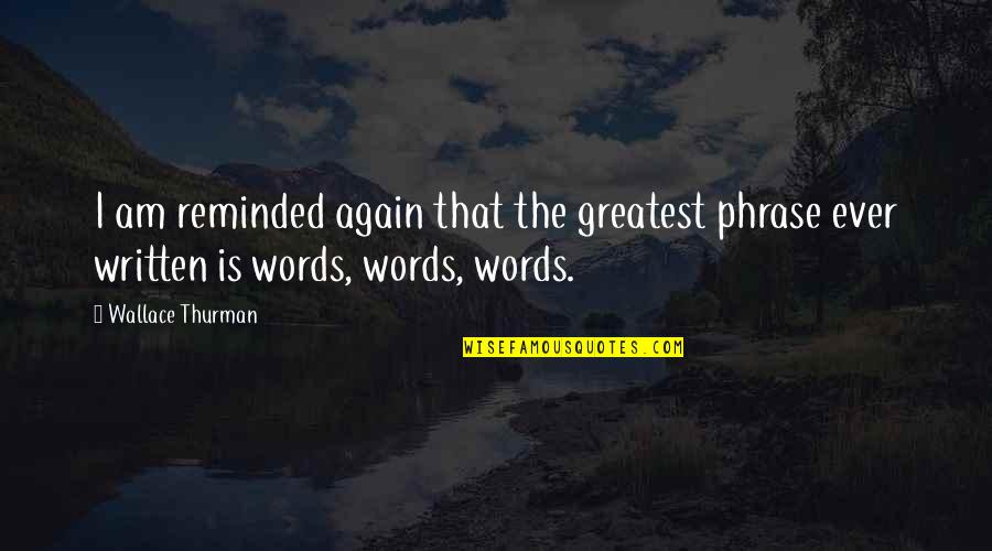 Happy Relationships And Love Quotes By Wallace Thurman: I am reminded again that the greatest phrase