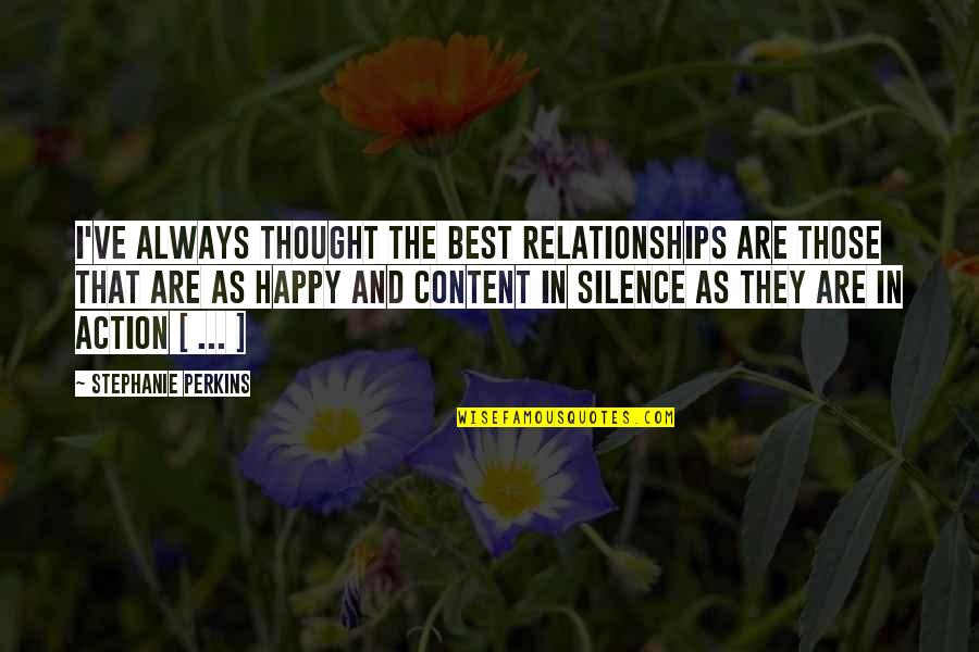 Happy Relationships Quotes By Stephanie Perkins: I've always thought the best relationships are those