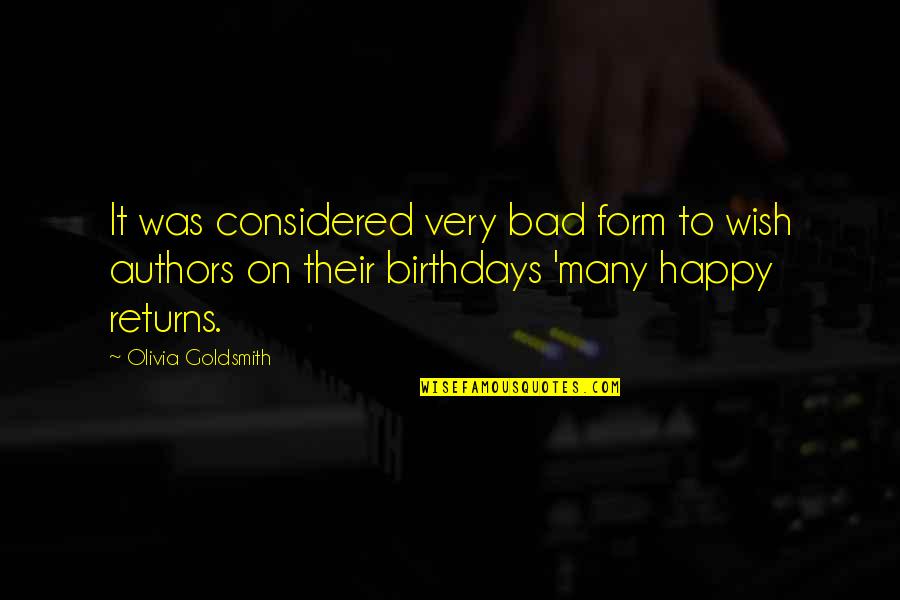 Happy Returns Quotes By Olivia Goldsmith: It was considered very bad form to wish