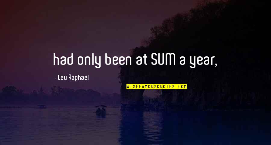 Happy Songkran Quotes By Lev Raphael: had only been at SUM a year,