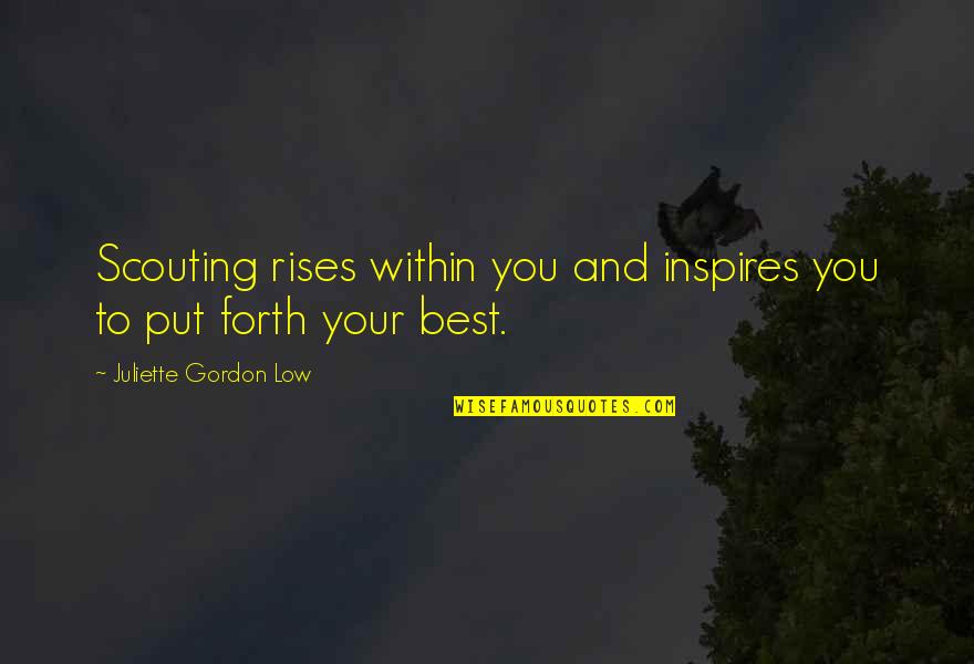 Happy Sunday Morning Quotes By Juliette Gordon Low: Scouting rises within you and inspires you to