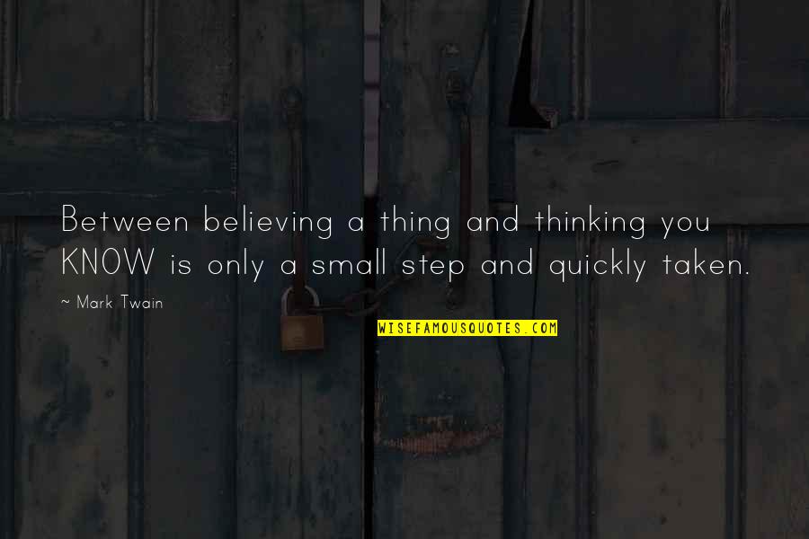 Happy Thanksgivukkah Quotes By Mark Twain: Between believing a thing and thinking you KNOW Happy Thanksgivukkah Quotes By Mark Twain: Between believing a thing and thinking you KNOW