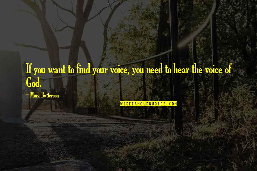 Happy Trekking Quotes By Mark Batterson: If you want to find your voice, you