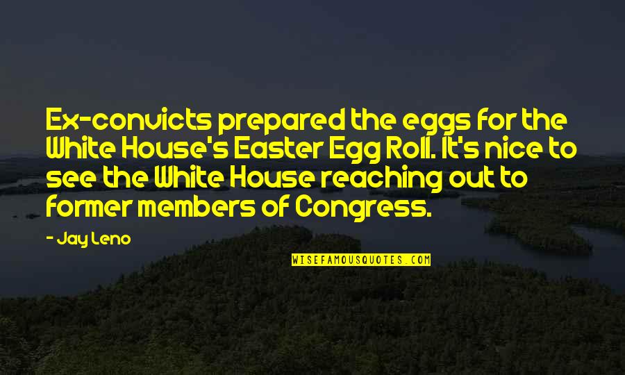 Happy Valentine Day 2020 Quotes By Jay Leno: Ex-convicts prepared the eggs for the White House's Happy Valentine Day 2020 Quotes By Jay Leno: Ex-convicts prepared the eggs for the White House's