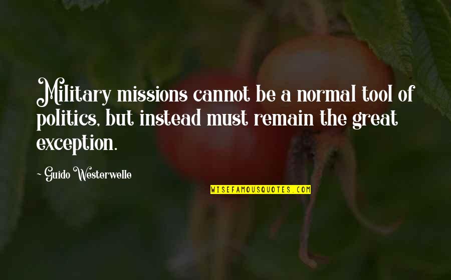 Happy Valentines Day Hearts Quotes By Guido Westerwelle: Military missions cannot be a normal tool of Happy Valentines Day Hearts Quotes By Guido Westerwelle: Military missions cannot be a normal tool of