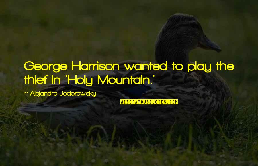 Happy Valentines Sad Quotes By Alejandro Jodorowsky: George Harrison wanted to play the thief in Happy Valentines Sad Quotes By Alejandro Jodorowsky: George Harrison wanted to play the thief in