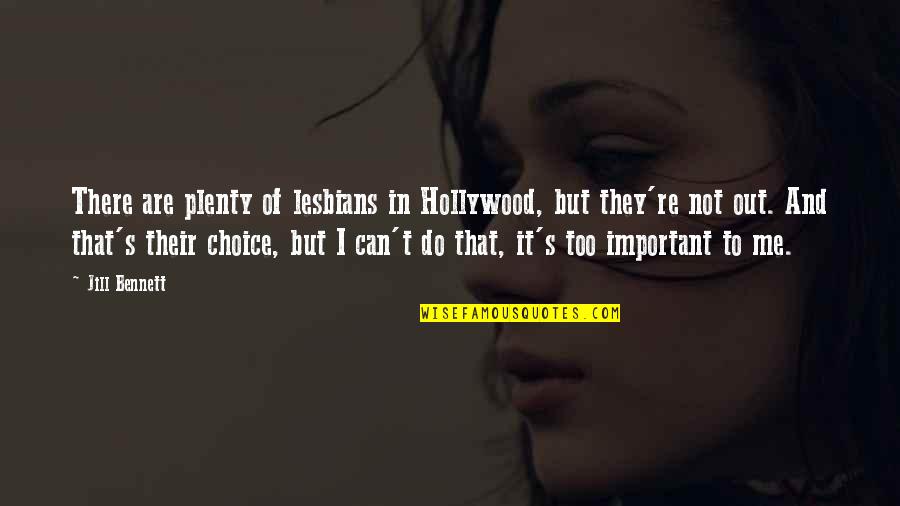 Happy Wednesday Work Quotes By Jill Bennett: There are plenty of lesbians in Hollywood, but