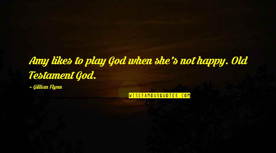Happy With God Quotes By Gillian Flynn: Amy likes to play God when she's not