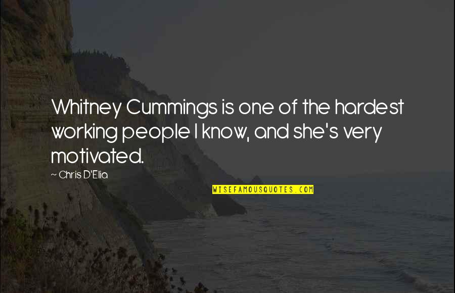 Happy Yom Kippur Quotes By Chris D'Elia: Whitney Cummings is one of the hardest working Happy Yom Kippur Quotes By Chris D'Elia: Whitney Cummings is one of the hardest working