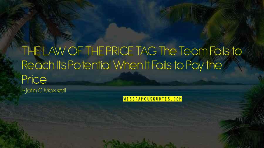 Happy Yom Kippur Quotes By John C. Maxwell: THE LAW OF THE PRICE TAG The Team Happy Yom Kippur Quotes By John C. Maxwell: THE LAW OF THE PRICE TAG The Team