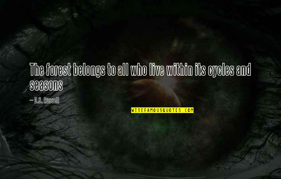 Harag Teljes Quotes By D.S. Russell: The forest belongs to all who live within