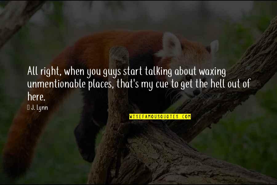 Haramba Iceva 19 Quotes By J. Lynn: All right, when you guys start talking about Haramba Iceva 19 Quotes By J. Lynn: All right, when you guys start talking about