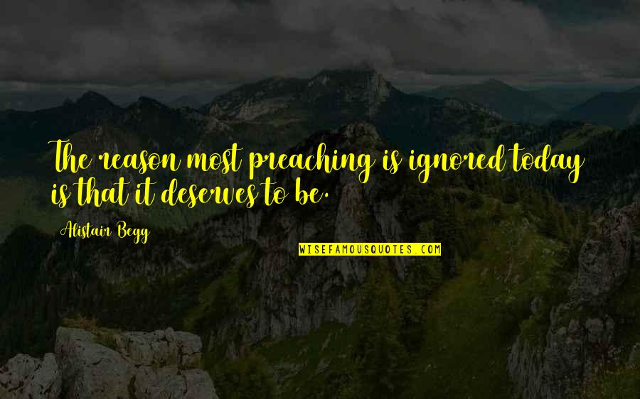 Haranguing Synonym Quotes By Alistair Begg: The reason most preaching is ignored today is