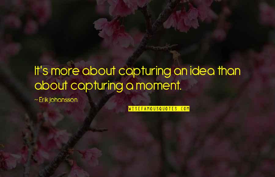 Harare International School Quotes By Erik Johansson: It's more about capturing an idea than about