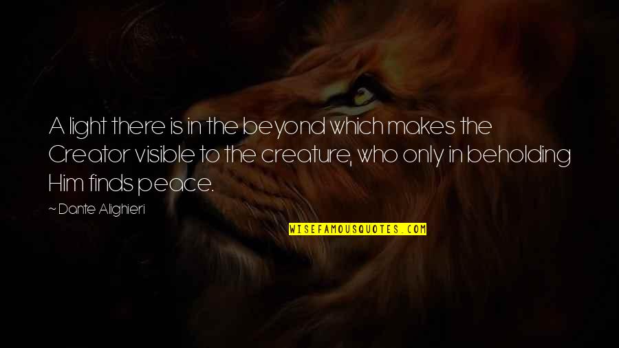Harashima Vs Quotes By Dante Alighieri: A light there is in the beyond which