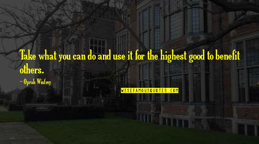 Harasimowicz Middlebury Quotes By Oprah Winfrey: Take what you can do and use it