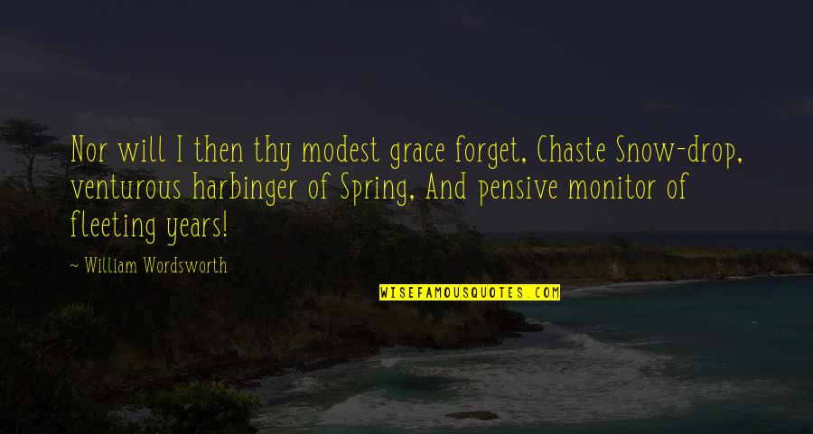 Harbinger Quotes By William Wordsworth: Nor will I then thy modest grace forget,