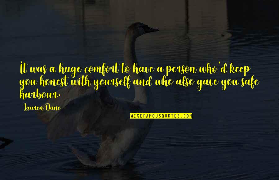 Harbour Quotes By Lauren Dane: It was a huge comfort to have a