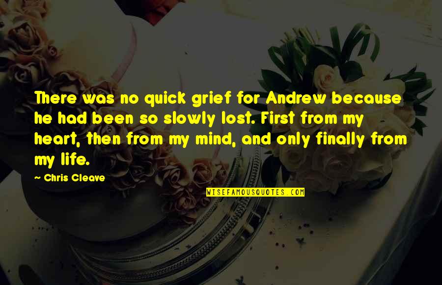 Harcrow Electric Calhoun Quotes By Chris Cleave: There was no quick grief for Andrew because