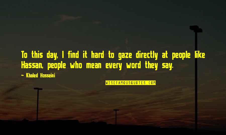Hard Day Quotes By Khaled Hosseini: To this day, I find it hard to Hard Day Quotes By Khaled Hosseini: To this day, I find it hard to