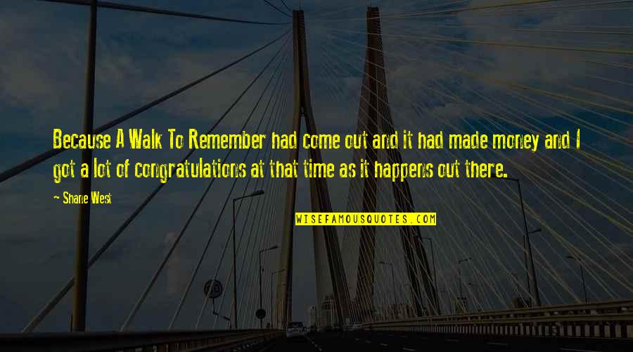 Hard Drives Quotes By Shane West: Because A Walk To Remember had come out Hard Drives Quotes By Shane West: Because A Walk To Remember had come out