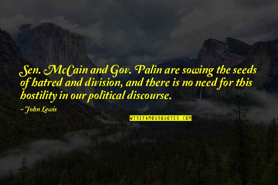 Hard Fought Battle Quotes By John Lewis: Sen. McCain and Gov. Palin are sowing the Hard Fought Battle Quotes By John Lewis: Sen. McCain and Gov. Palin are sowing the