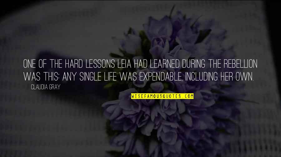 Hard Lessons Quotes By Claudia Gray: One of the hard lessons Leia had learned