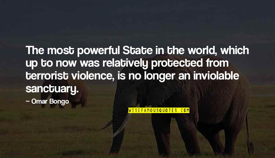 Hard Not To Notice Quotes By Omar Bongo: The most powerful State in the world, which