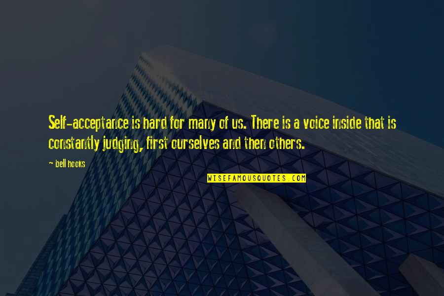 Hard On Ourselves Quotes By Bell Hooks: Self-acceptance is hard for many of us. There