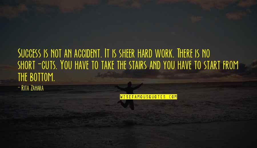 Hard Short Quotes By Rita Zahara: Success is not an accident. It is sheer Hard Short Quotes By Rita Zahara: Success is not an accident. It is sheer