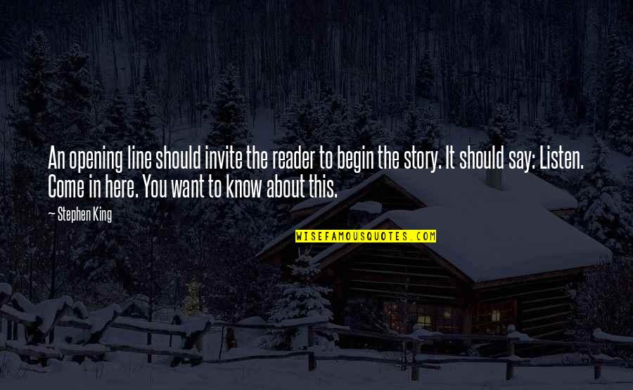 Hard Time Couple Quotes By Stephen King: An opening line should invite the reader to Hard Time Couple Quotes By Stephen King: An opening line should invite the reader to